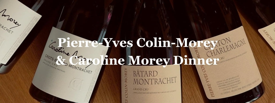 Pierre-Yves Colin-Morey & Caroline Morey Wine Dinner